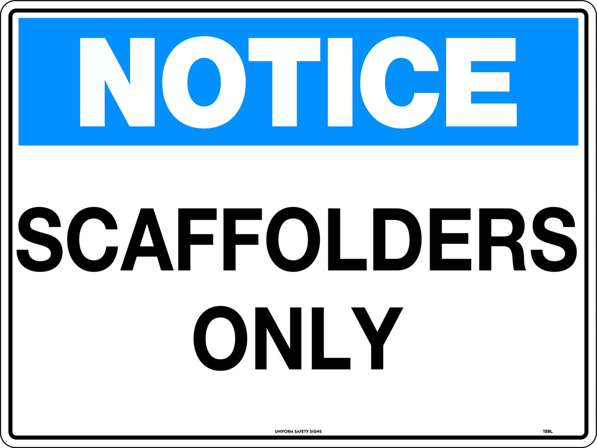 Corflute Scaffolders Only Notice | Construction Sites | Uniform Safety Signs