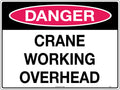 Danger Crane Working Overhead Danger Sign | Industrial Sites | Uniform Safety Signs