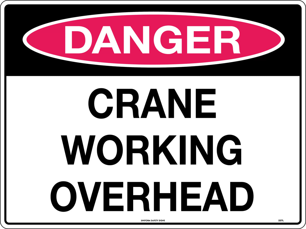 Danger Crane Working Overhead Danger Sign | Industrial Sites | Uniform Safety Signs