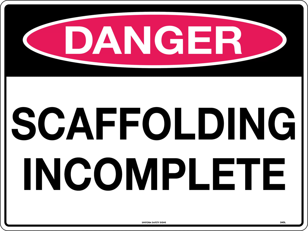 600x400mm Poly Danger Scaffolding Incomplete Sign | Uniform Safety Signs