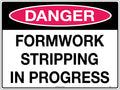 Poly Danger Formwork Stripping Sign | Construction | Uniform Safety Signs