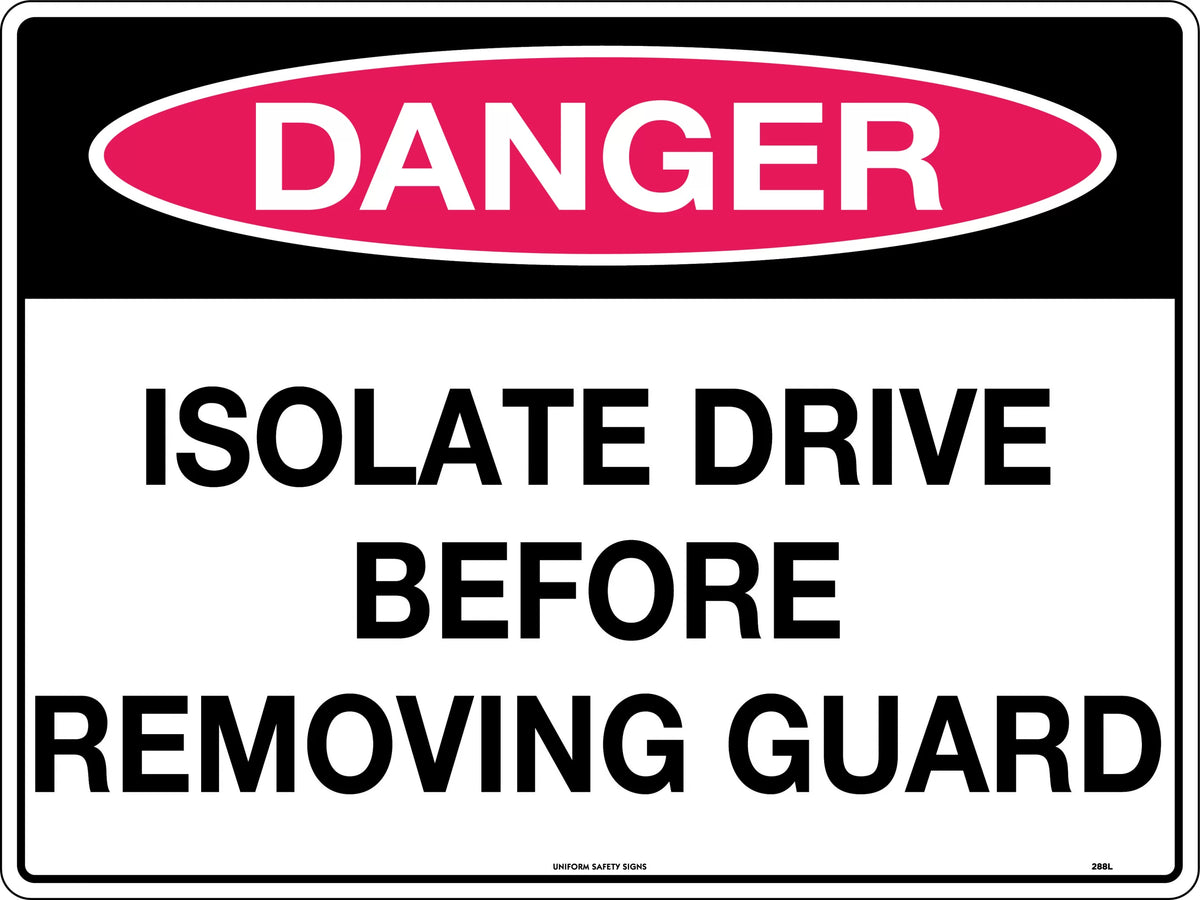 Poly Danger Isolate Drive Sign | Plant Machinery | Uniform Safety Signs
