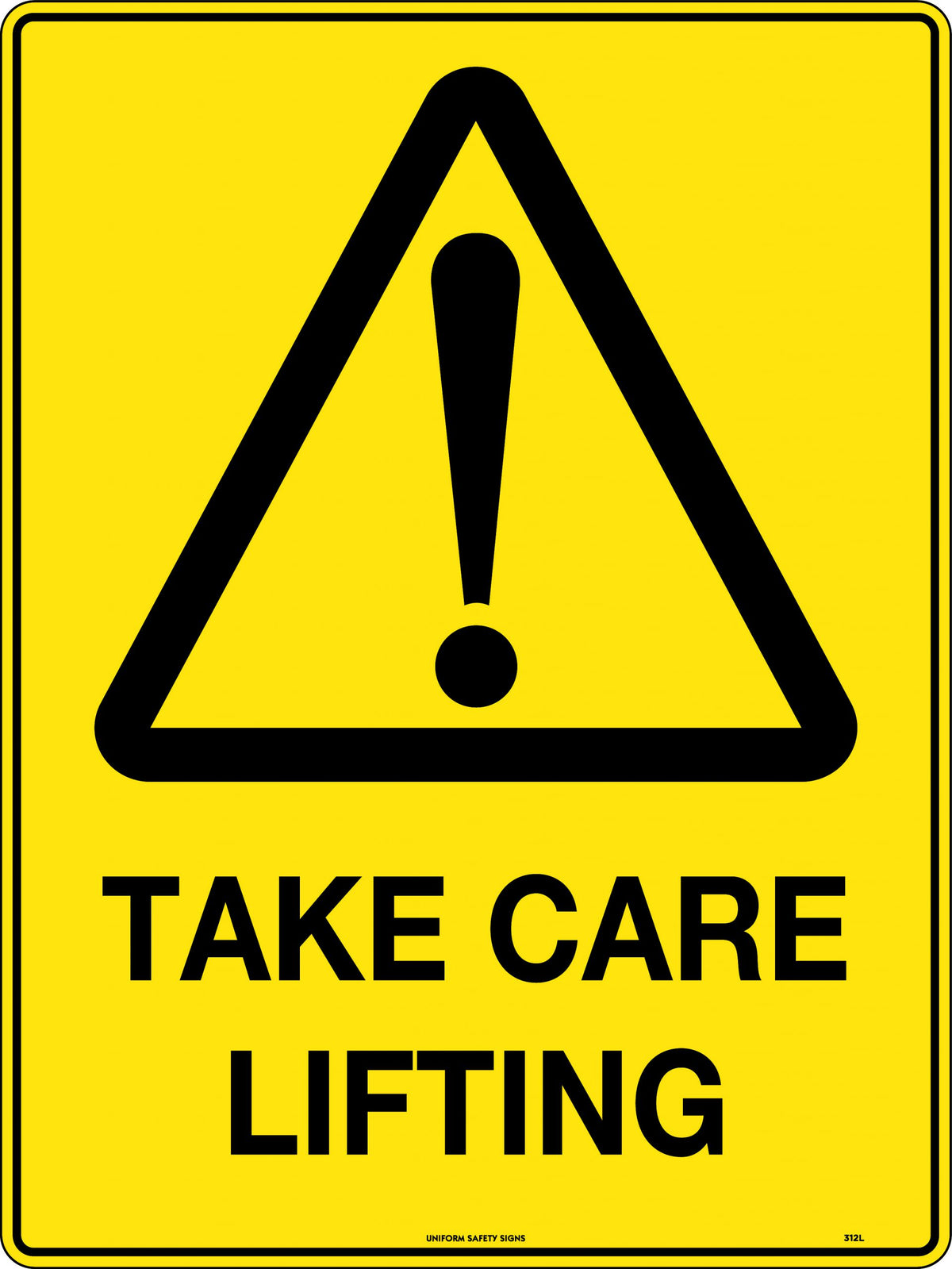 Poly Take Care Lifting Sign | Warehouse Loading Docks | Uniform Safety Signs