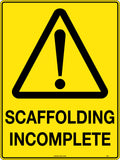 Corflute Scaffolding Incomplete Sign | Construction Sites | Uniform Safety Signs