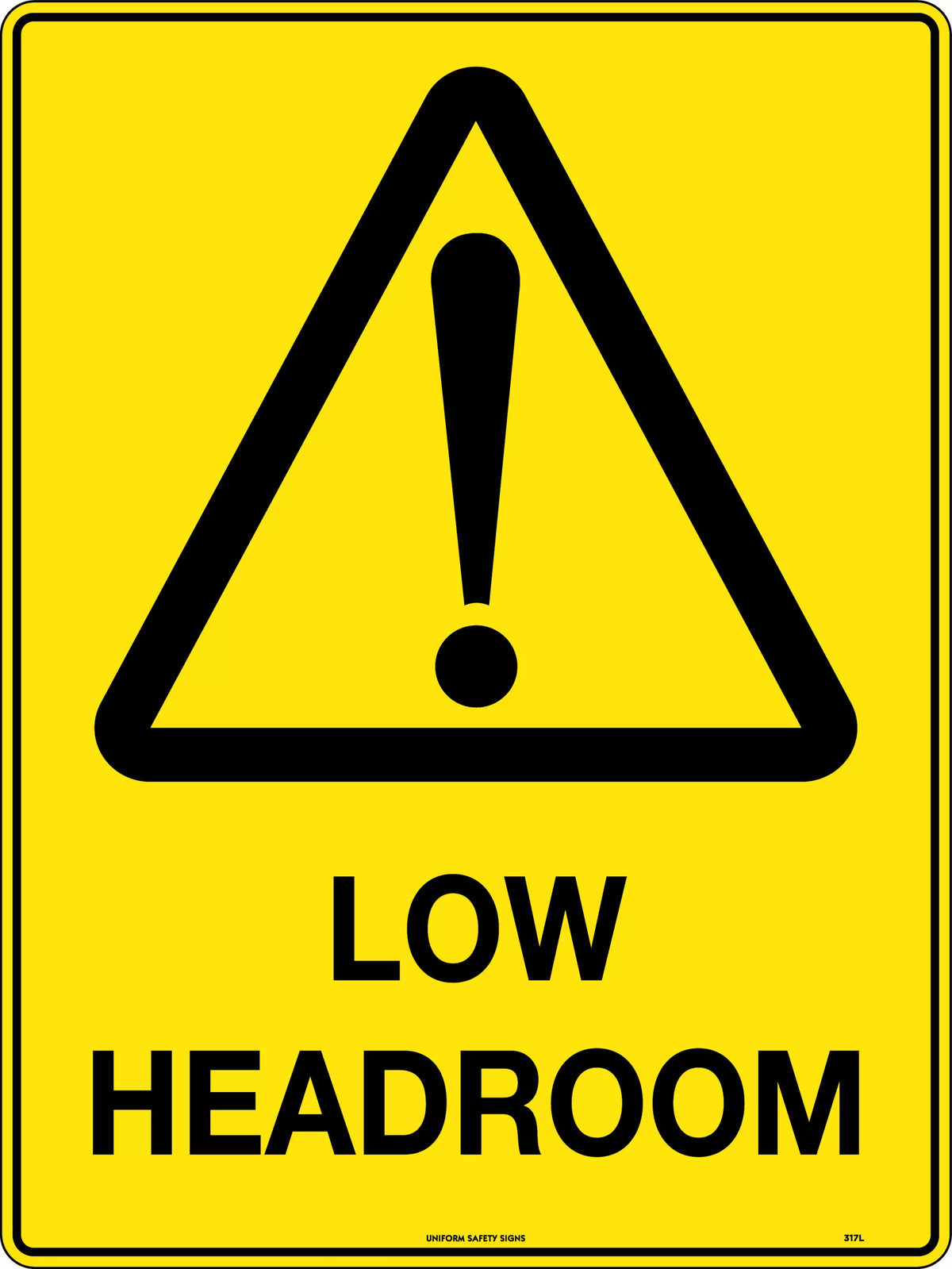 Poly Low Headroom Sign | Low Clearance Areas | Uniform Safety Signs