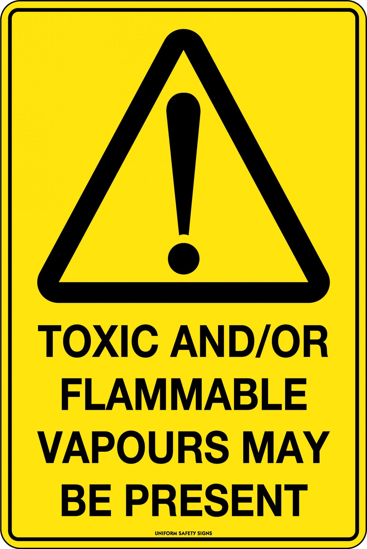 Poly Toxic/Flammable Vapour Sign | Chemical Storage | Uniform Safety Signs