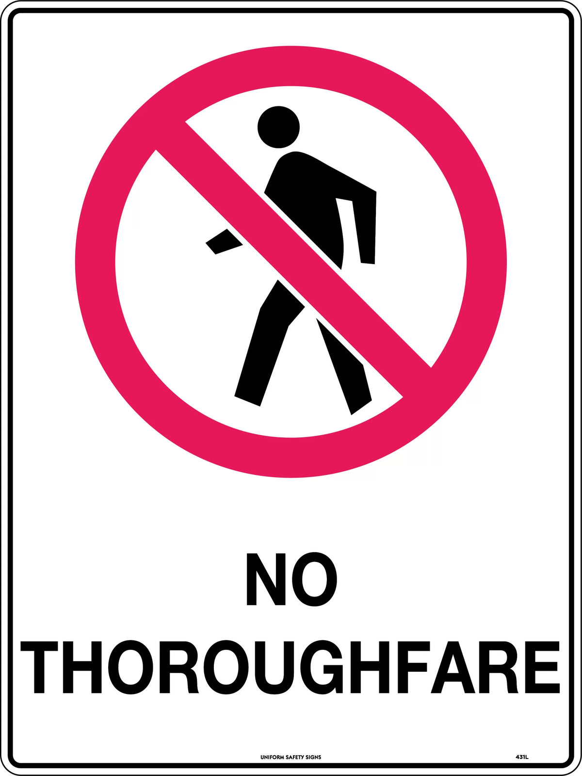 Poly No Thoroughfare Sign | Restricted Access Areas | Uniform Safety Signs