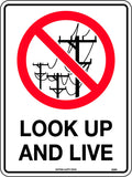 300x225mm Look Up And Live Sign | High-Traffic Work Zones | Uniform Safety Signs