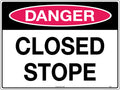 Metal Danger Closed Stope Sign | Mining Sites | Uniform Safety Signs
