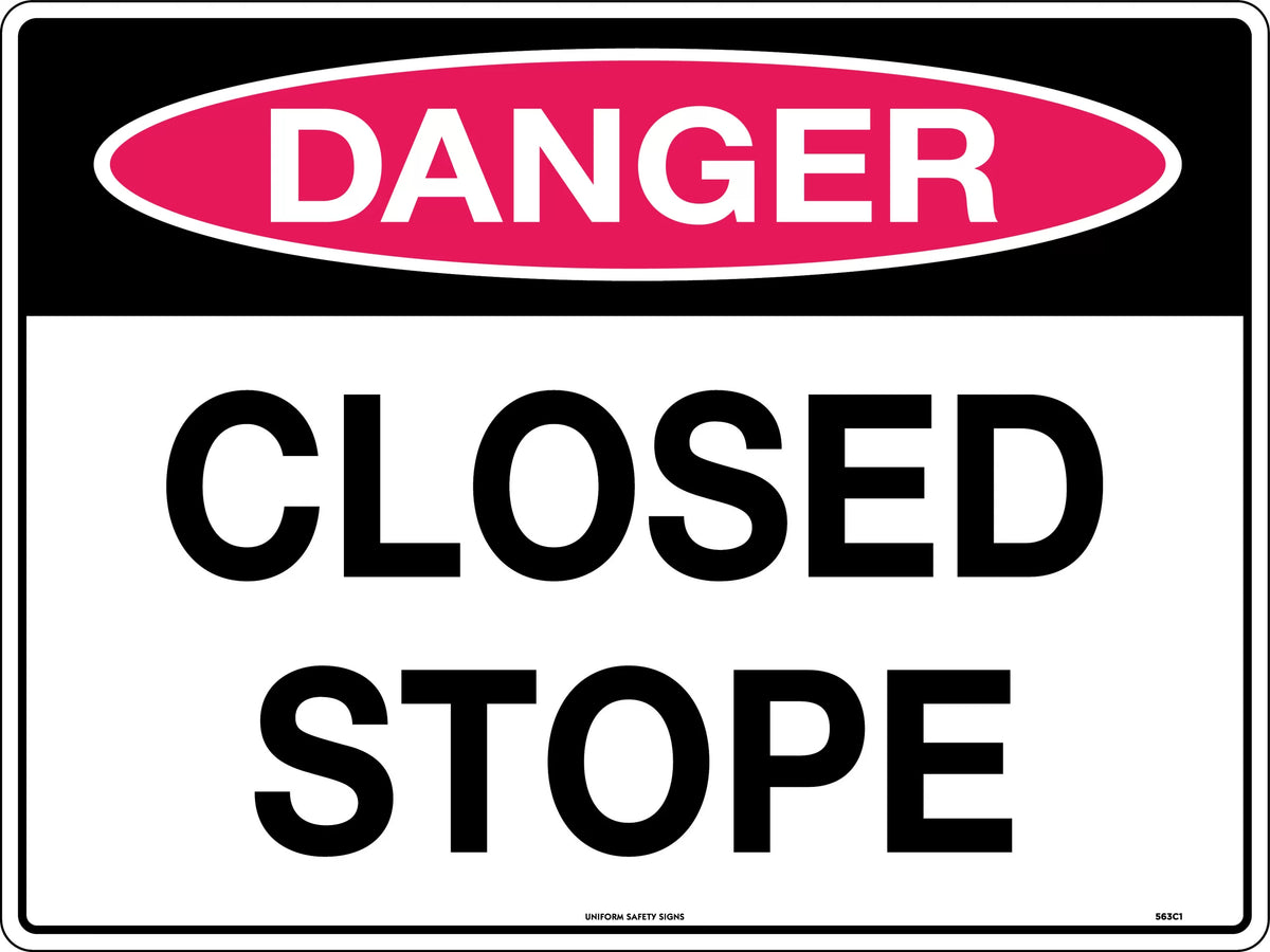 Metal Danger Closed Stope Sign | Mining Sites | Uniform Safety Signs