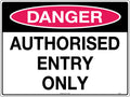 Metal Danger Authorised Entry Only | Construction Sites | Uniform Safety Signs