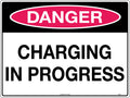 Metal Danger Charging In Progress Sign | Mining Sites | Uniform Safety Signs