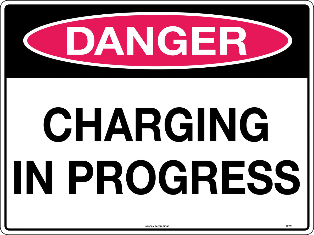 Metal Danger Charging In Progress Sign | Mining Sites | Uniform Safety Signs