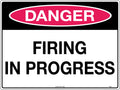 450x300mm Metal Danger Firing in Progress Class 1 Sign