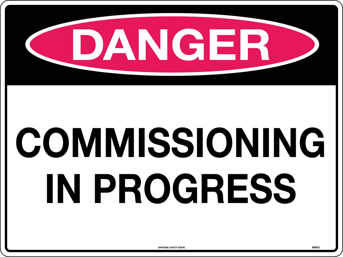 Metal Commissioning Danger Sign | Industrial Sites | Uniform Safety Signs