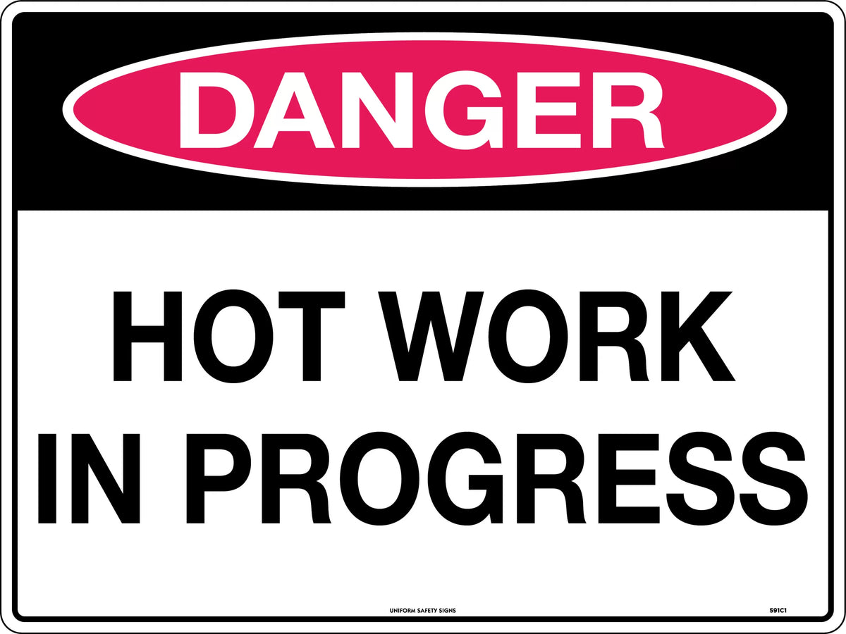 Hot Work In Progress Danger Sign | Construction Sites | Uniform Safety Signs