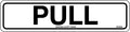 Self Adhesive Pull Sign | Commercial Door Entry Points | Uniform Safety Signs
