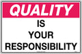 Poly Quality Responsibility Sign | Industrial Workshops | Uniform Safety Signs