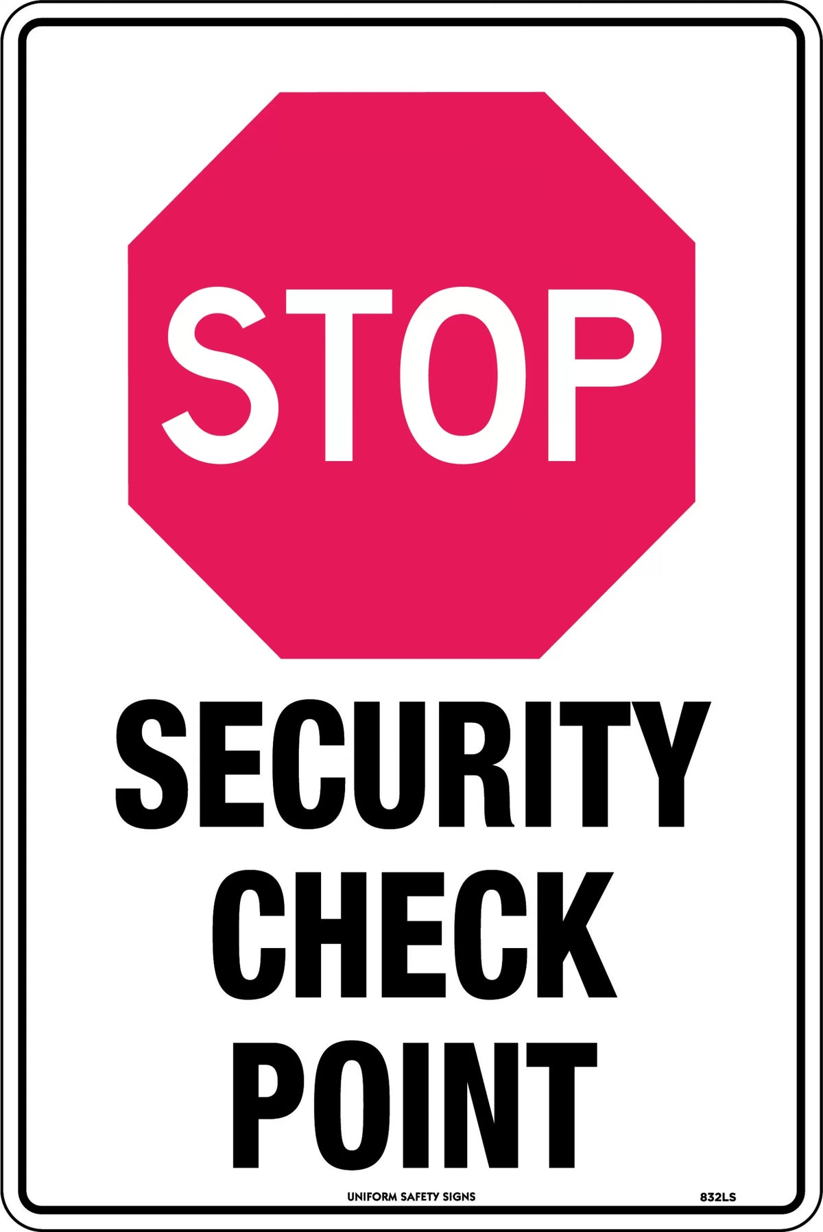 Poly Stop Security Check Point | Site Access Control | Uniform Safety Signs