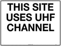 600x400mm UHF Channel Sign | Construction & Mining Sites | Uniform Safety Signs