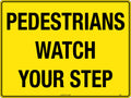 Corflute Watch Your Step Sign | Pedestrian Walkways | Uniform Safety Signs