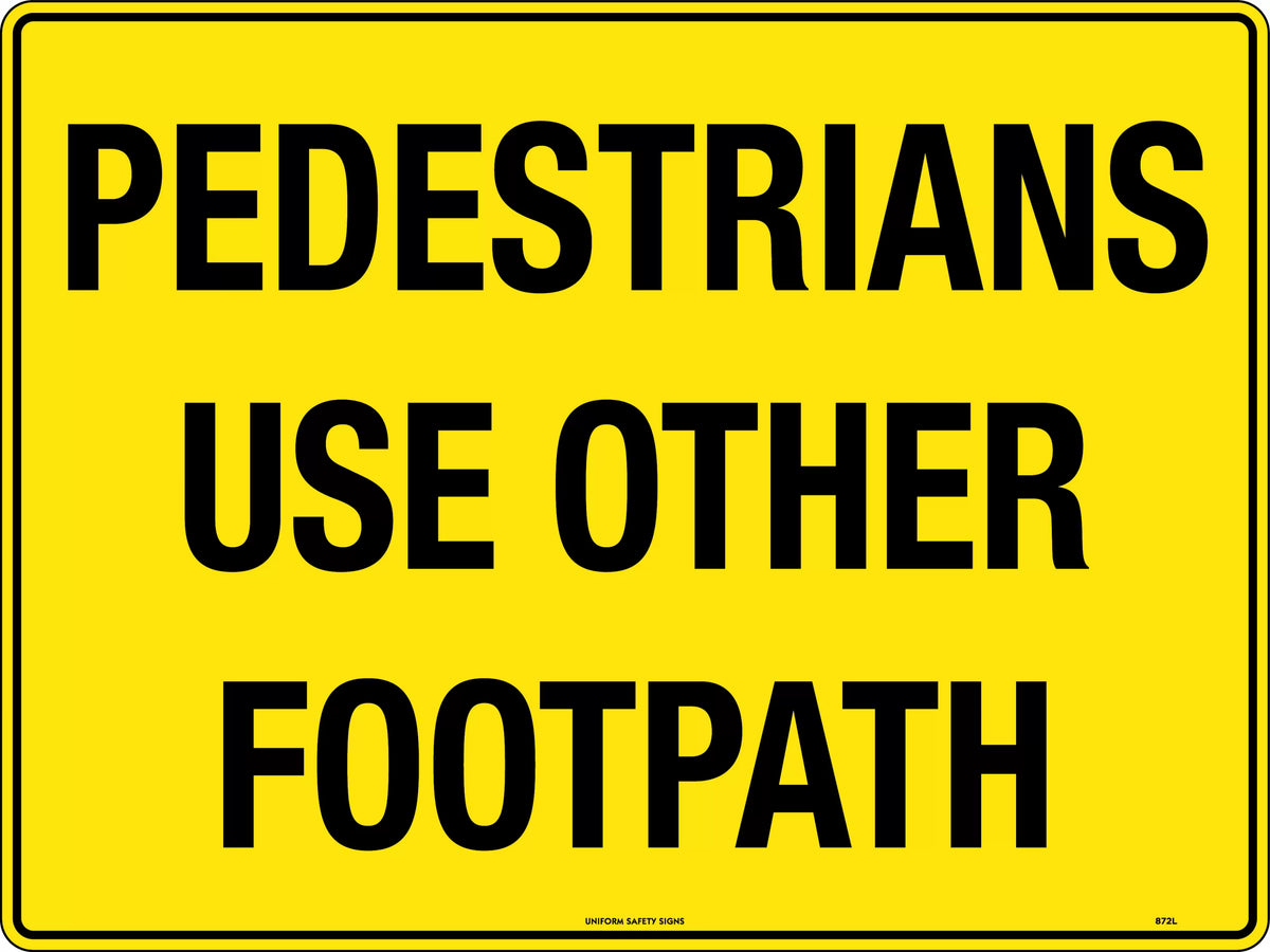 Corflute Pedestrians Use Other Footpath | Site Diversions | Uniform Safety Signs