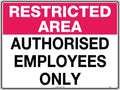 Poly Restricted Area Sign | Industrial Site Access | Uniform Safety Signs