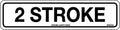 Self Adhesive 2 Stroke Signs | Workshop Fuel Stations | Uniform Safety Signs