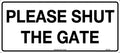 Metal Please Shut The Gate Sign | Site Access Control | Uniform Safety Signs