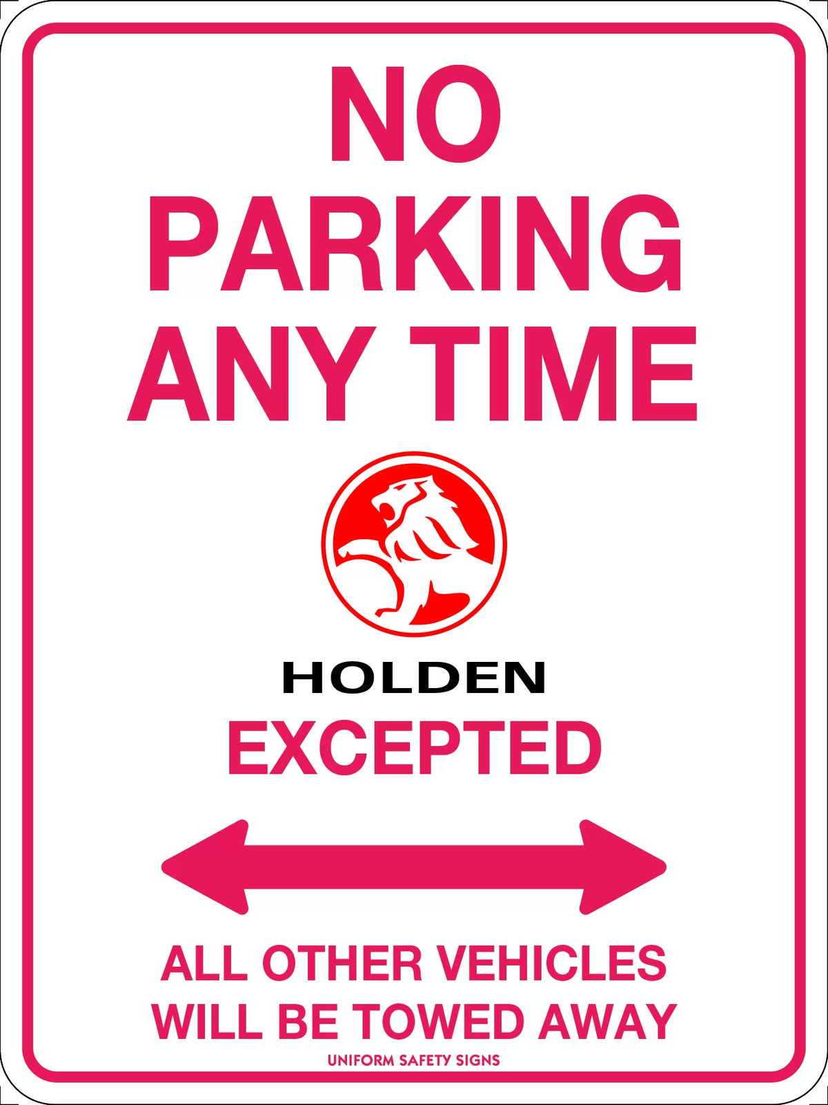 No Parking Anytime Holden Excepted Sign | Site Access | Uniform Safety Signs