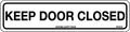 Self Adhesive Keep Door Closed Sign | Facility Access | Uniform Safety Signs