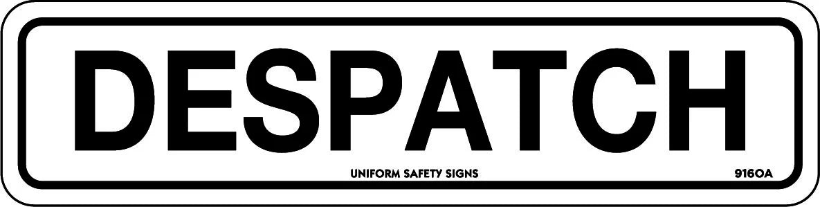 Self Adhesive Despatch Sign | Warehouse Loading Bays | Uniform Safety Signs