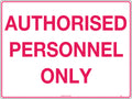 Metal Authorised Personnel Only Sign | Restricted Areas | Uniform Safety Signs