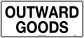 Poly Outward Goods Sign | Warehouse Loading Docks | Uniform Safety Signs