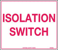Self Adhesive Isolation Switch Sign | Plant Rooms | Uniform Safety Signs