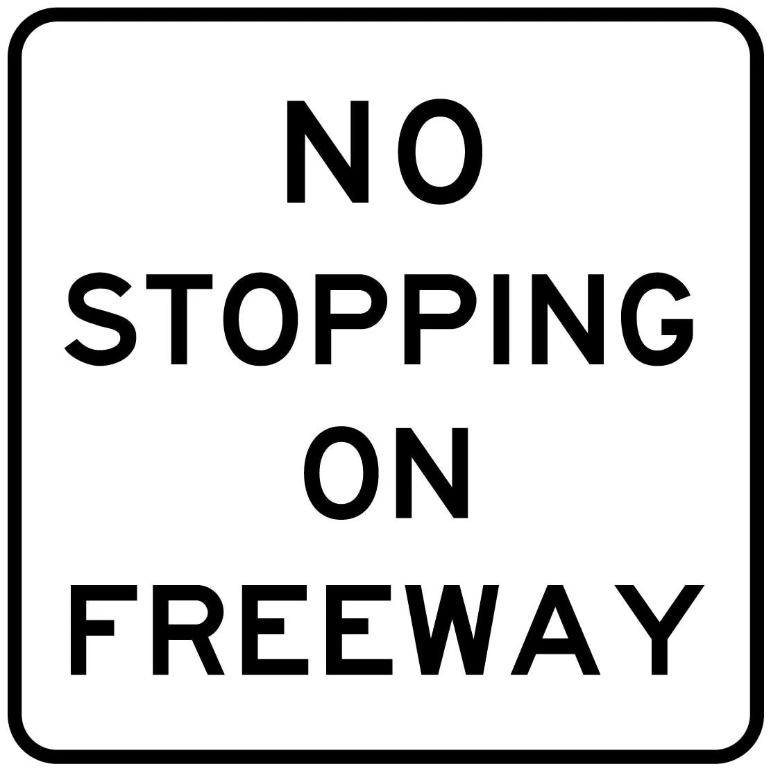 1400x1400mm No Stopping Sign | Freeway Applications | Uniform Safety Signs