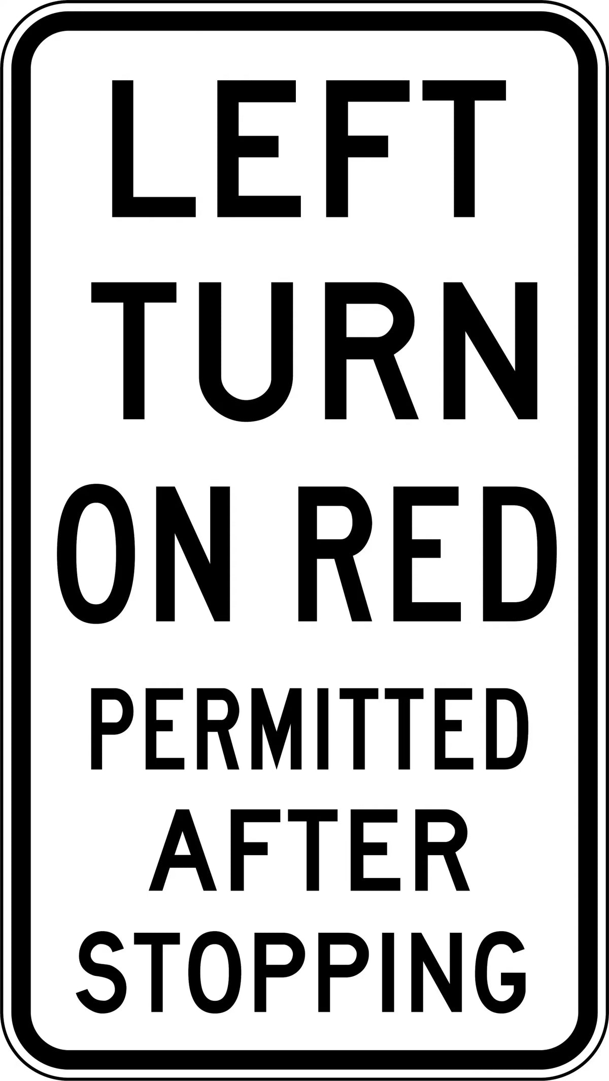 Aluminium Left Turn On Red Sign | Urban Intersections | Uniform Safety Signs