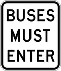 Aluminium Buses Must Enter Sign | Transit Hubs | Uniform Safety Signs