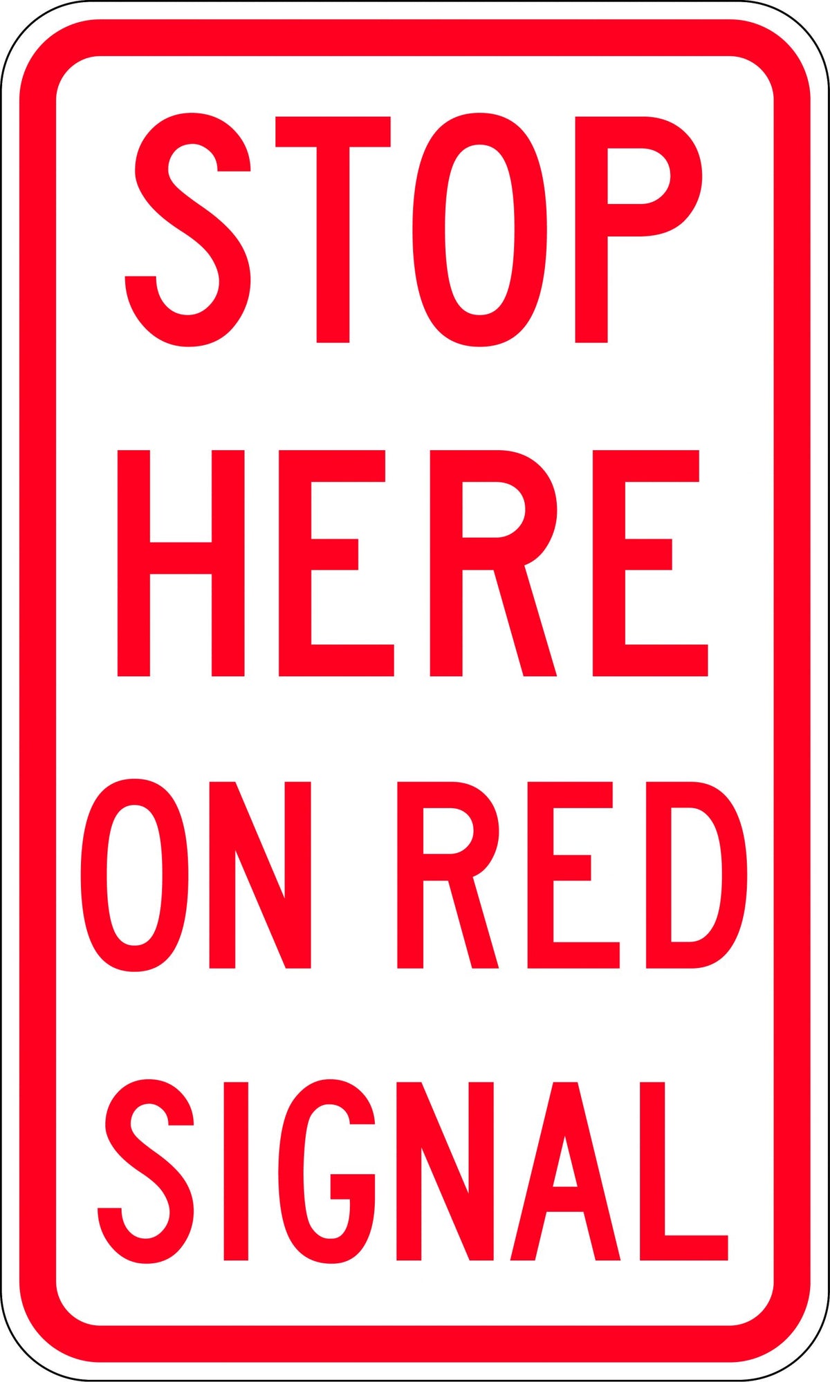 1200x600mm 6mm Corflute Stop Here on Red Signal Reflective Sign