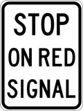 Aluminium Stop On Red Signal | Traffic Control | Uniform Safety Signs