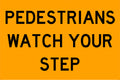 600x600mm Watch Your Step Sign | Pedestrian Areas | Uniform Safety Signs