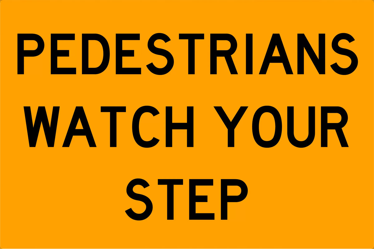 900x600mm Class 1 Pedestrians Watch Your Step Sign | Uniform Safety Signs