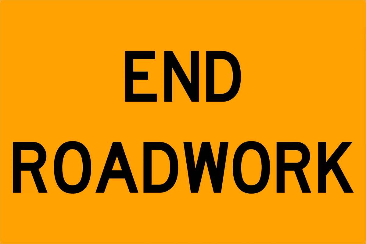 900x600mm End Roadwork Sign | Road Maintenance | Uniform Safety Signs