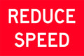 Class 1 Reflective Reduce Speed Sign | Traffic Control | Uniform Safety Signs