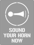 Poly Stencil Sound Your Horn Now | Loading Docks | Uniform Safety Signs
