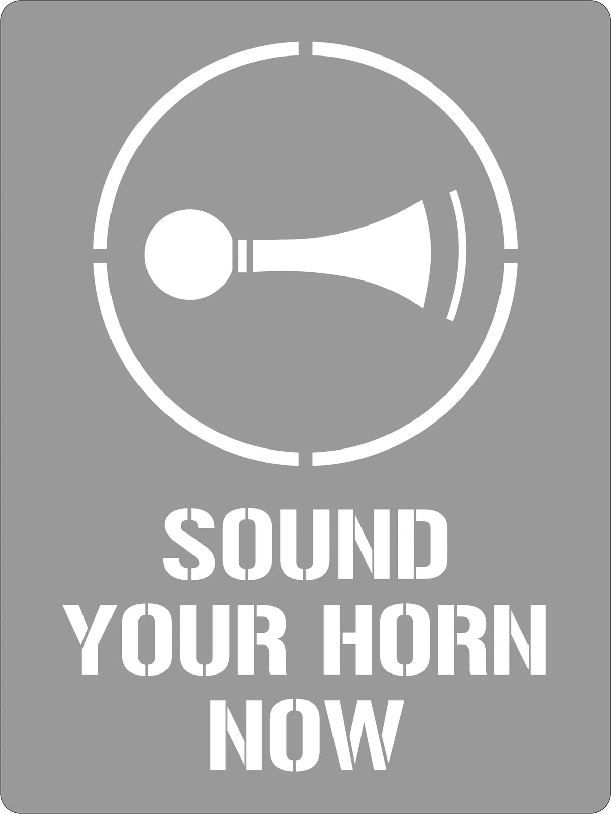 Poly Stencil Sound Your Horn Now | Loading Docks | Uniform Safety Signs