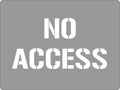 Poly Stencil No Access Sign | Warehouse Floor Marking | Uniform Safety Signs