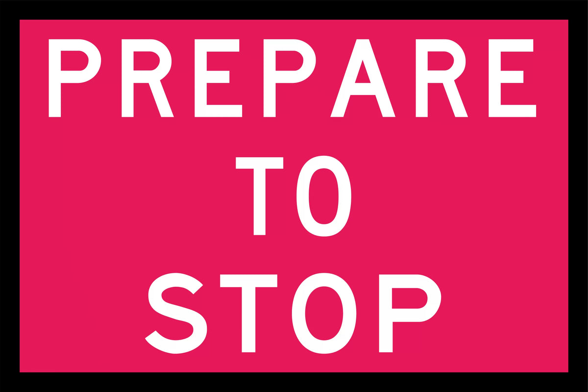 750x375mm Aluminium Class 1 Reflective Prepare to Stop Sign | Uniform Safety Signs