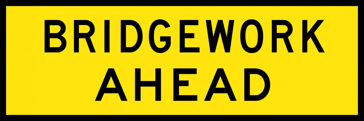1800x600mm Class 1 Reflective Bridgework Ahead Sign