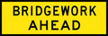 600x600mm 6mm Corflute Class 1 Reflective Bridgework Ahead Sign
